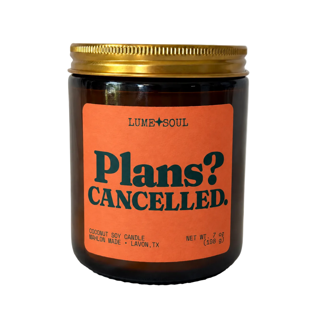 Plans? Cancelled. Candle