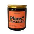 Plans? Cancelled. Candle